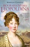 A Biografia ntima de Leopoldina