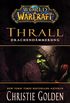 World of Warcraft: Thrall - Drachendmmerung: Roman zum Game (German Edition)
