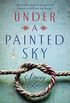 Under a Painted Sky (English Edition)