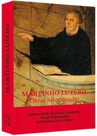 Martinho Lutero - Obras Selecionadas - Volume 12