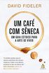 Um caf com Sneca (eBook)