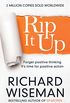 Rip It Up: Forget positive thinking, it