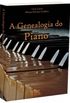 A Genealogia do Piano