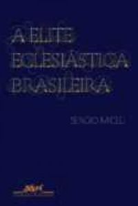 A Elite Eclesistica Brasileira