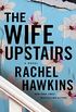 The Wife Upstairs: A Novel (English Edition)