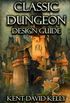 The Classic Dungeon Design Guide: Castle Oldskull Gaming Supplement CDDG1