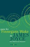 Para Ler Finnegans Wake de James Joyce 