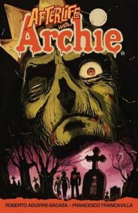 Afterlife with Archie, Vol. 1