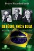 Getlio, FHC e Lula - Devoo Popular e Santssima Trindade
