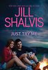 Just Try Me...: A Romance Novel (Adrenaline Rush) (English Edition)
