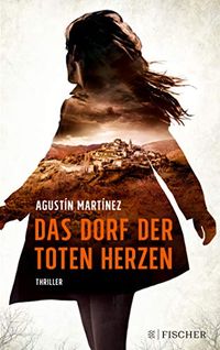 Das Dorf der toten Herzen: Thriller (German Edition)