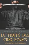 Le Trait des Cinq Roues (Le Livre des cinq anneaux): Un trait de stratgie de Musashi Miyamoto (French Edition)