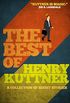 The Best of Henry Kuttner: A Collection of Short Stories