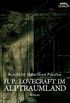 H. P. LOVECRAFT IM ALPTRAUMLAND: Ein Horror-Roman (German Edition)