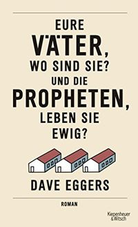 Eure Vter, wo sind sie? Und die Propheten, leben sie ewig?: Roman (German Edition)