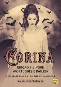 Corina: Edio Bilngue - Portugus e Ingls  Com material extra sobre vampiros