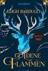Goldene Flammen: Roman (Legenden der Grisha 1) (German Edition)