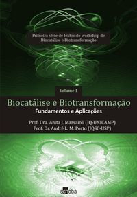 Biocatlise e Biotransformao: fundamentos e aplicaes