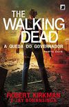 A queda do Governador: parte 2 - The Walking Dead - vol. 4
