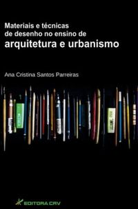 Materiais e tcnicas de desenho no ensino de arquitetura e urbanismo