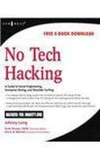 No Tech Hacking [Unknown Binding] Long, Johnny/ Pinzon, Scott (EDT)/ Wiles, Jack (CON)/ Mitnick, Kevin D. (FRW)