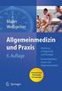 Allgemeinmedizin und Praxis: Anleitung in Diagnostik und Therapie. Mit Fragen zur Facharztprfung