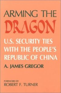 Arming the Dragon: U.S. security ties with the People