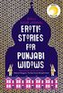 Erotic Stories for Punjabi Widows: A hilarious and heartwarming novel (English Edition)