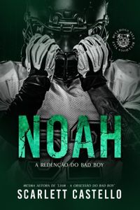 NOAH : A REDENO DO BAD BOY