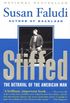 Stiffed: The Betrayal Of The American Man (English Edition)