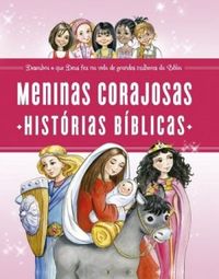 Meninas Corajosas - Histrias Bblicas