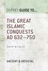 The Great Islamic Conquests AD 632750 (Guide to...) (English Edition)