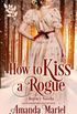 How To Kiss a Rogue