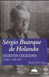 Srgio Buarque de Holanda: ESCRITOS COLIGIDOS - LIVRO I (1920-1949)