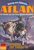 Atlan 309: Porquetor, der Sthlerne: Atlan-Zyklus "Knig von Atlantis" (Atlan classics) (German Edition)