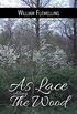 As Lace Along the Wood (English Edition)