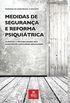 Medidas de segurana e reforma psiquitrica: silncios e invisibilidades nos manicmios judicirios brasileiros