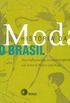 Histria da Moda no Brasil. Das Influncias s Autorreferncias