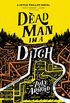 Dead Man in a Ditch (English Edition)