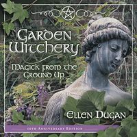 Garden Witchery: Magick from the Ground Up (English Edition)