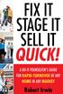 Fix It, Stage It, Sell It--QUICK!: A Do-It-Yourselfer