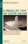 O Brasil de 1945 ao golpe Militar