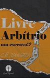 Livre Arbtrio - Um Escravo