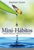 Mini-Hbitos: Hbitos Menores, Maiores Resultados