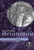 Histria da Melancolia: