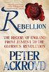 Rebellion: The History of England from James I to the Glorious Revolution (English Edition)