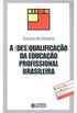 A (des)qualificao da educao profissional brasileira