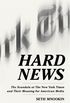 Hard News: The Scandals at The New York Times and the Future of American Media (English Edition)
