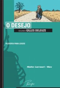 O desejo segundo Gilles Deleuze 