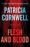 Flesh and Blood: A Scarpetta Novel (Kay Scarpetta Book 22) (English Edition)